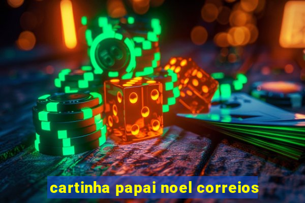 cartinha papai noel correios