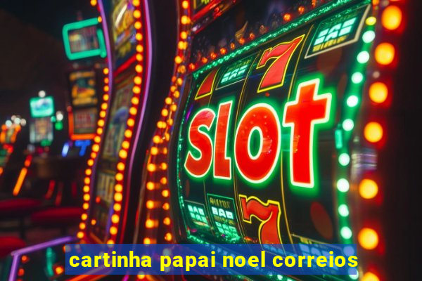 cartinha papai noel correios