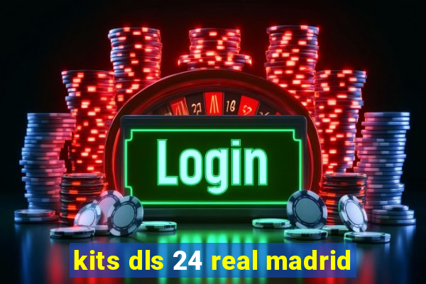 kits dls 24 real madrid