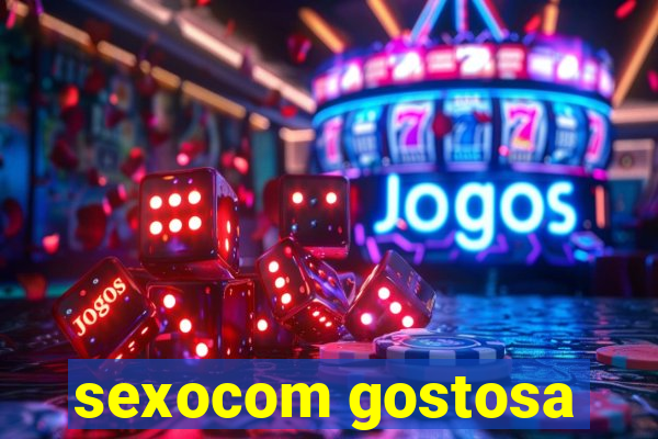 sexocom gostosa