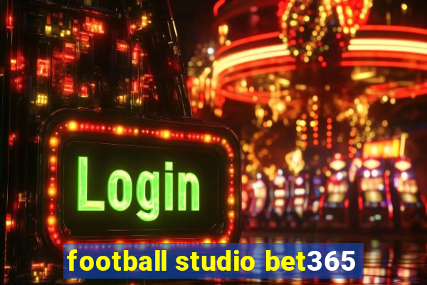 football studio bet365