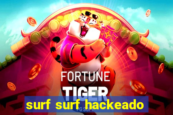 surf surf hackeado