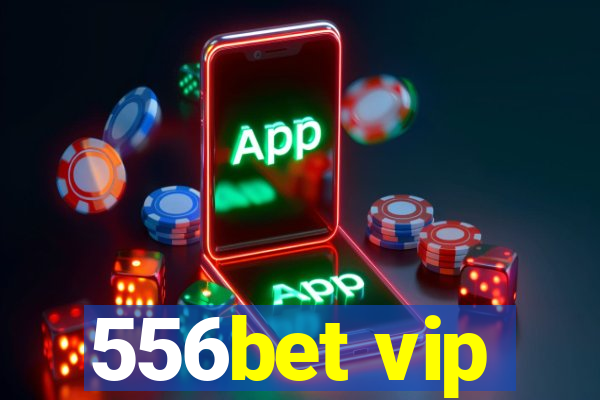 556bet vip