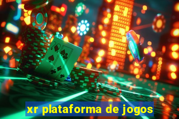 xr plataforma de jogos