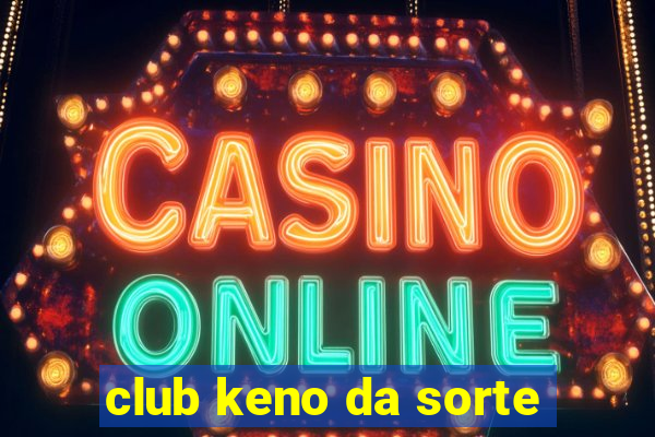 club keno da sorte