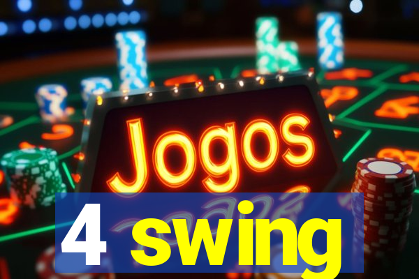 4 swing