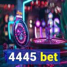 4445 bet