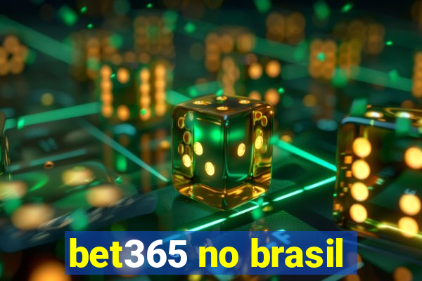 bet365 no brasil