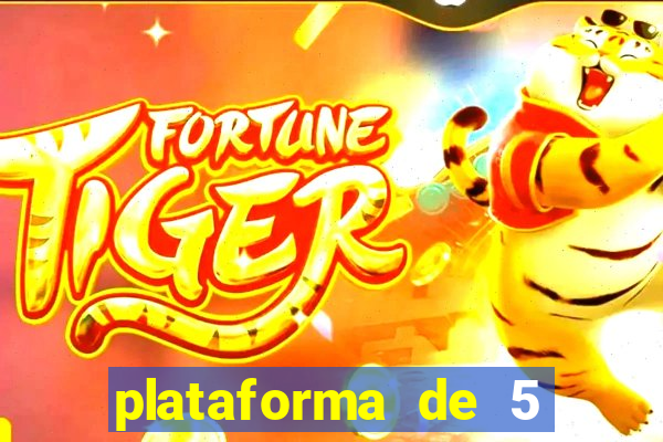 plataforma de 5 reais tigre