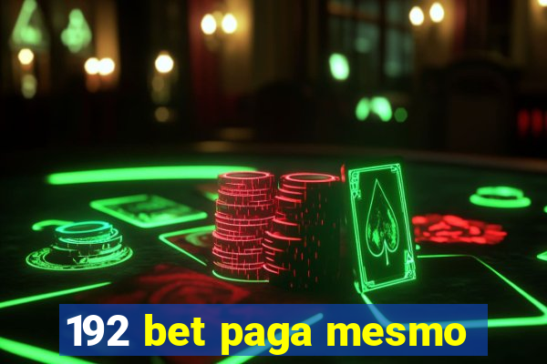 192 bet paga mesmo