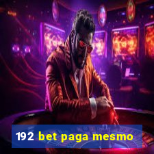 192 bet paga mesmo