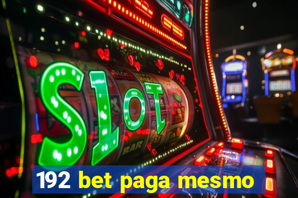 192 bet paga mesmo