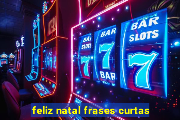 feliz natal frases curtas