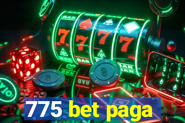 775 bet paga