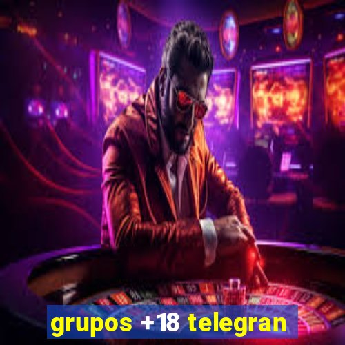 grupos +18 telegran