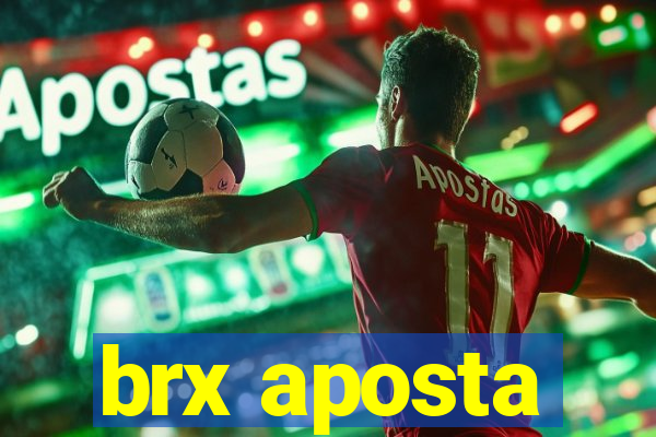 brx aposta