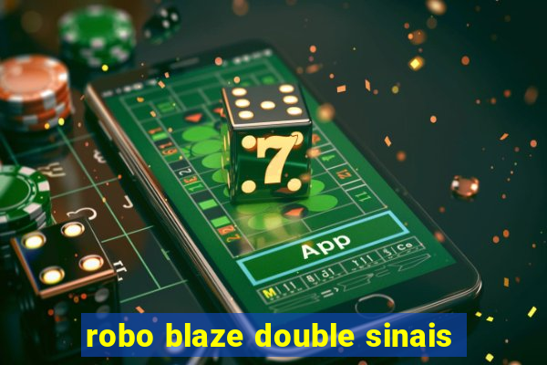 robo blaze double sinais