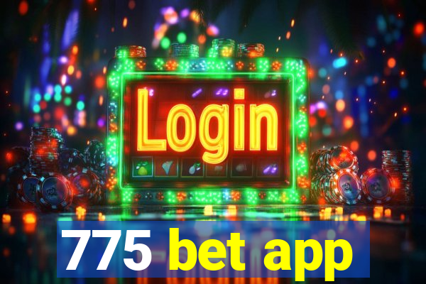 775 bet app