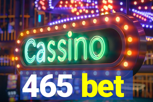 465 bet