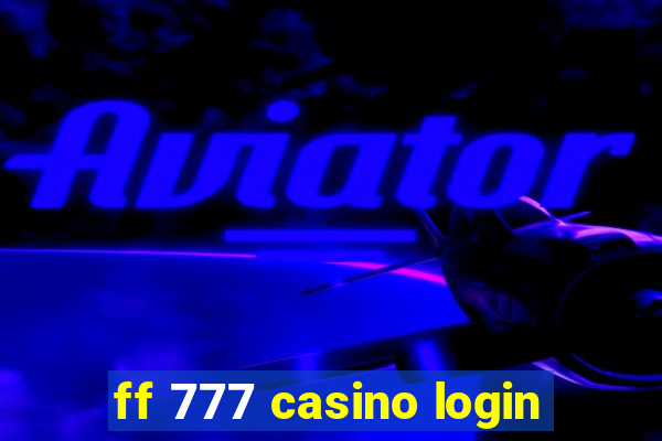 ff 777 casino login