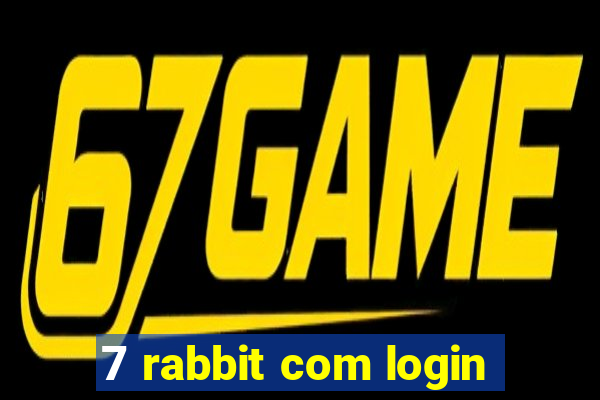 7 rabbit com login