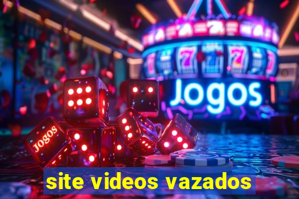 site videos vazados