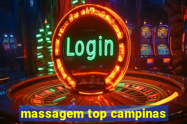 massagem top campinas