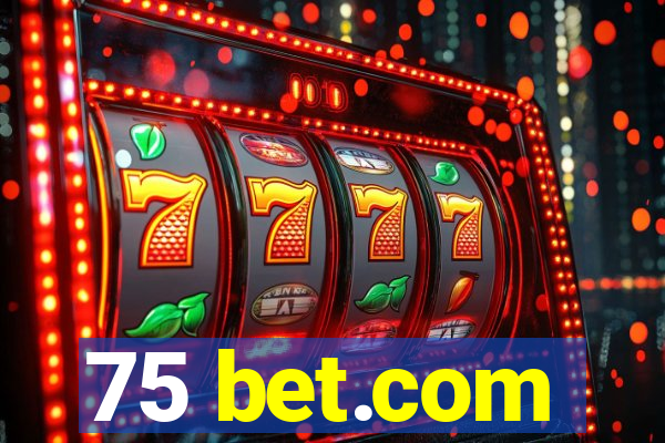 75 bet.com