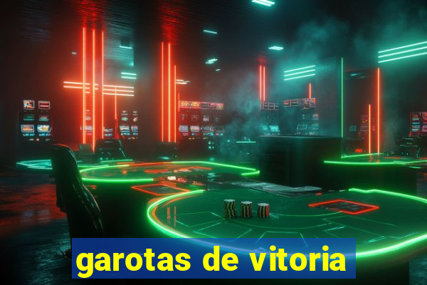 garotas de vitoria