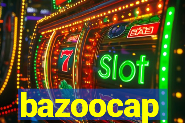 bazoocap