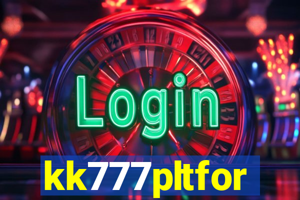 kk777pltfor