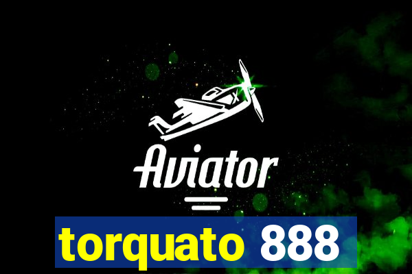 torquato 888