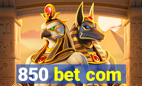 850 bet com