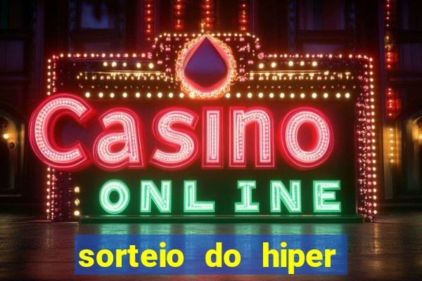 sorteio do hiper cap de hoje ao vivo