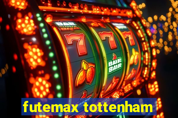 futemax tottenham