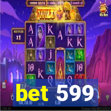 bet 599