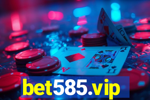 bet585.vip