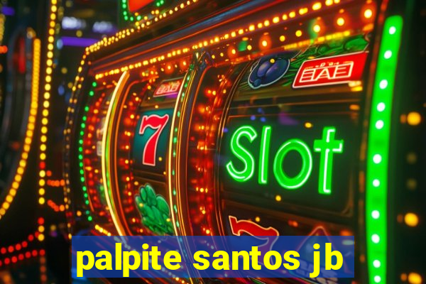 palpite santos jb