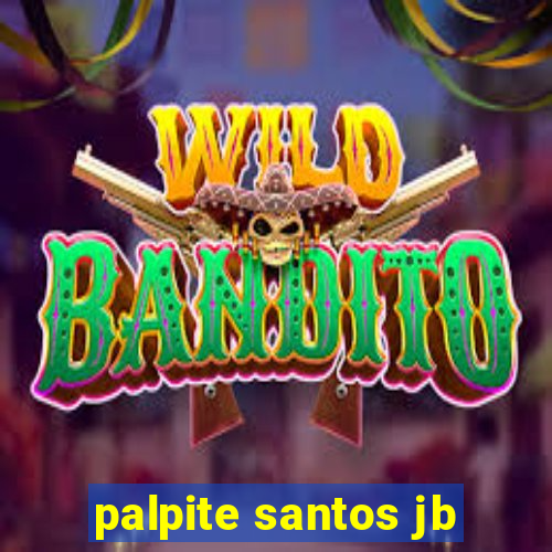 palpite santos jb