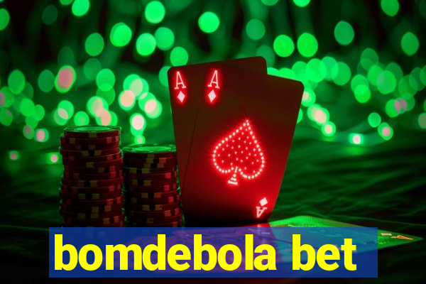 bomdebola bet