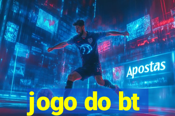 jogo do bt