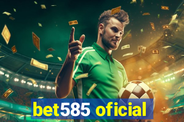 bet585 oficial