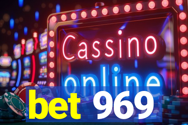 bet 969