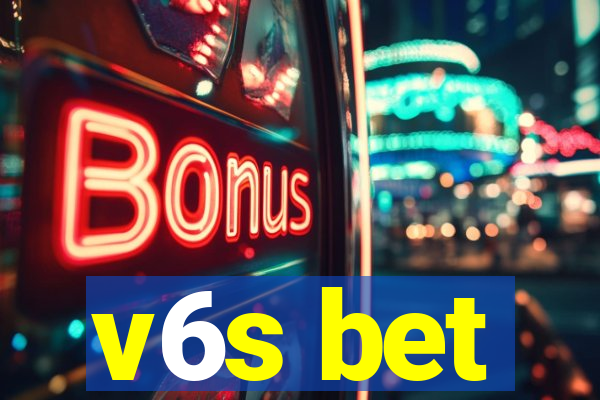 v6s bet