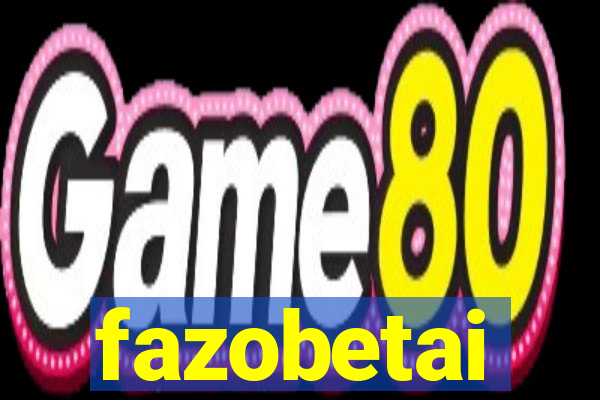 fazobetai