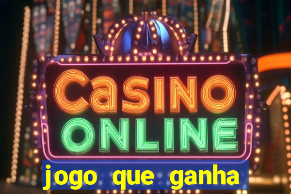 jogo que ganha dinheiro sem fazer deposito