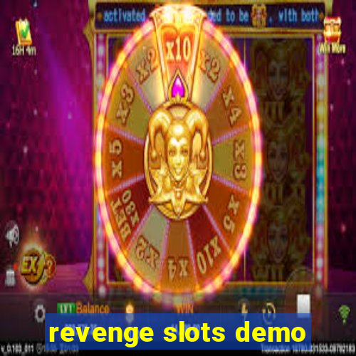 revenge slots demo