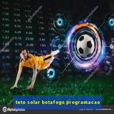 teto solar botafogo programacao