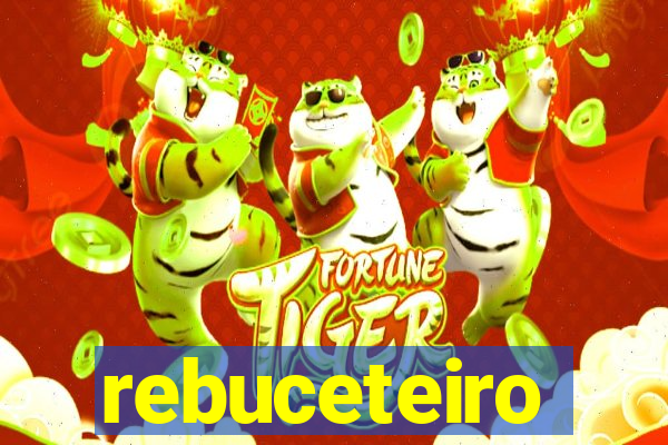 rebuceteiro