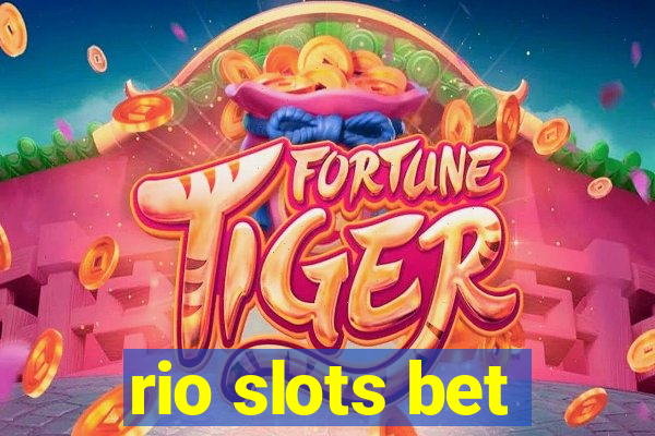 rio slots bet